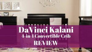 DaVinci Kalani 4-in-1 convertible crib review