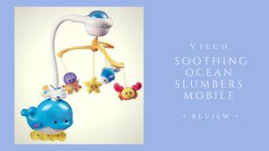 Vtech Soothing Ocean Slumbers Mobile Review