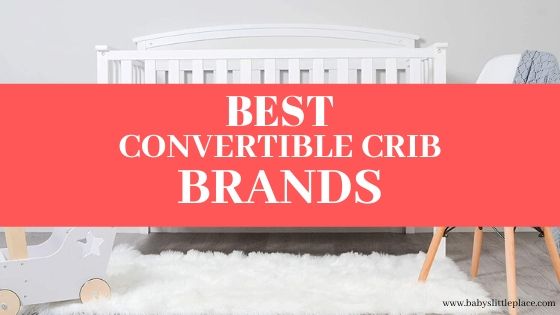 Best convertible crib brands