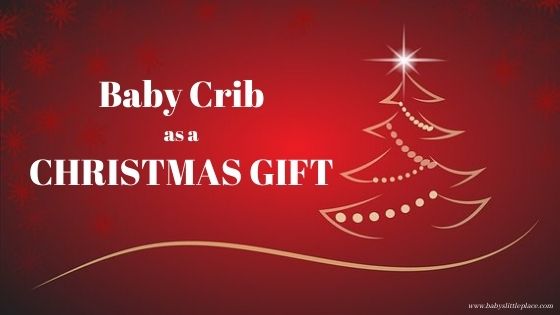 A Baby Crib as a Christmas Present?