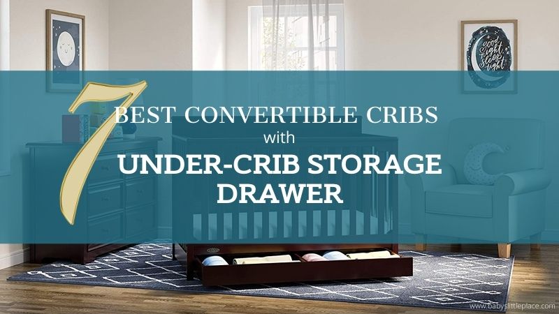 Best Convertible Cribs With Drawers Underneath